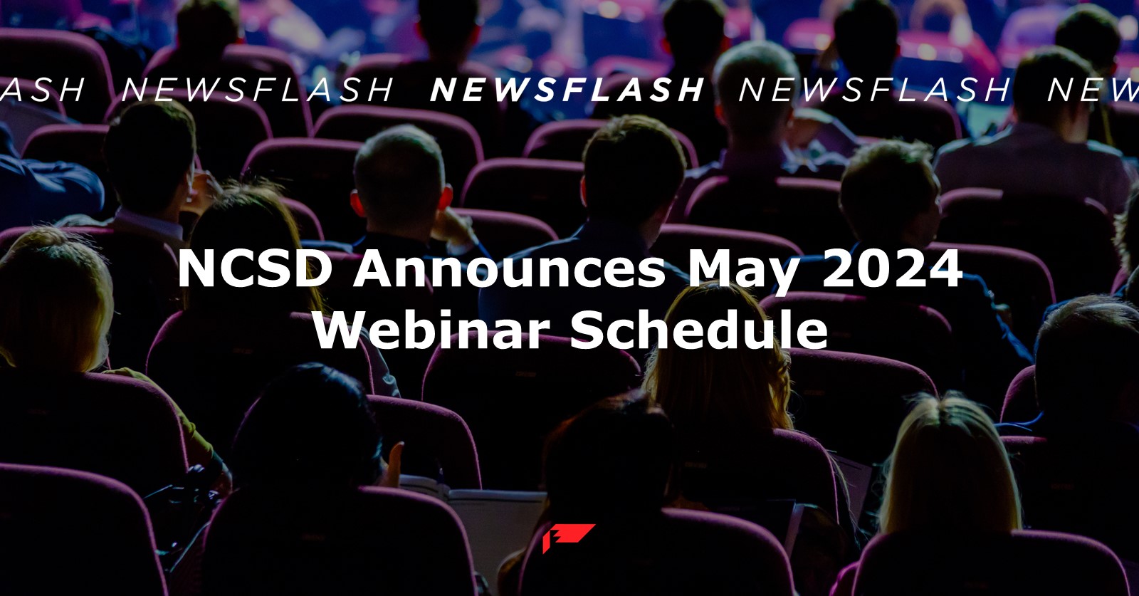 NCSD Announces May 2024 Webinar Schedule